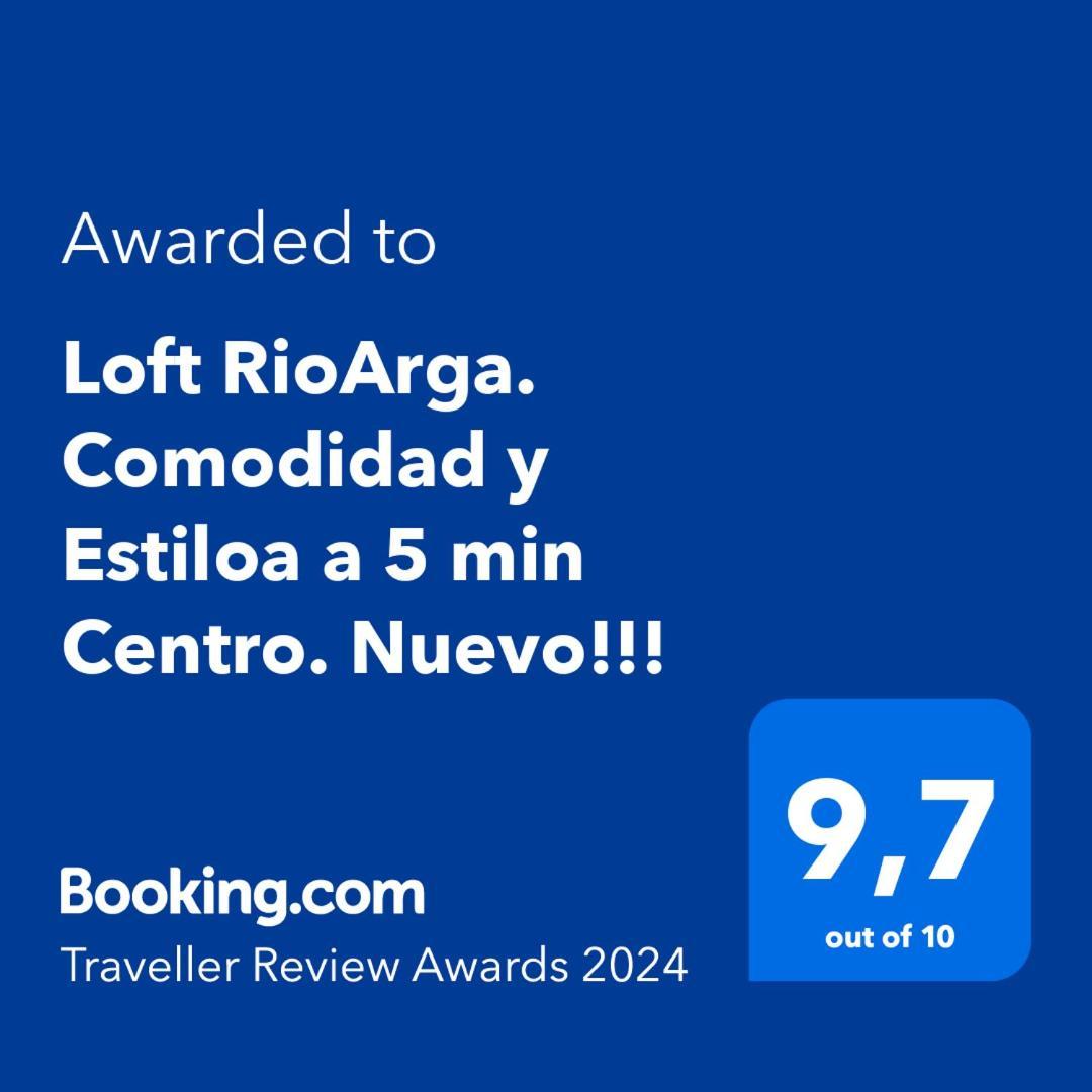 Loft Rioarga. Comodidad Y Estiloa A 5 Min Centro. Nuevo!!! 潘普洛纳 外观 照片